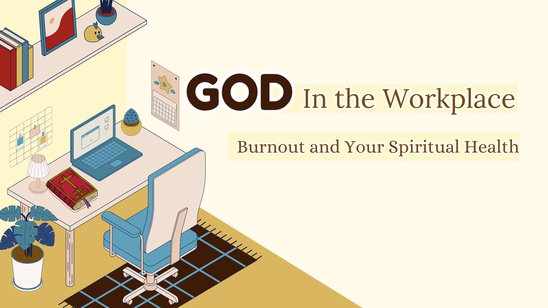 God in the Workplace: Burnout and Your Spiritual Health