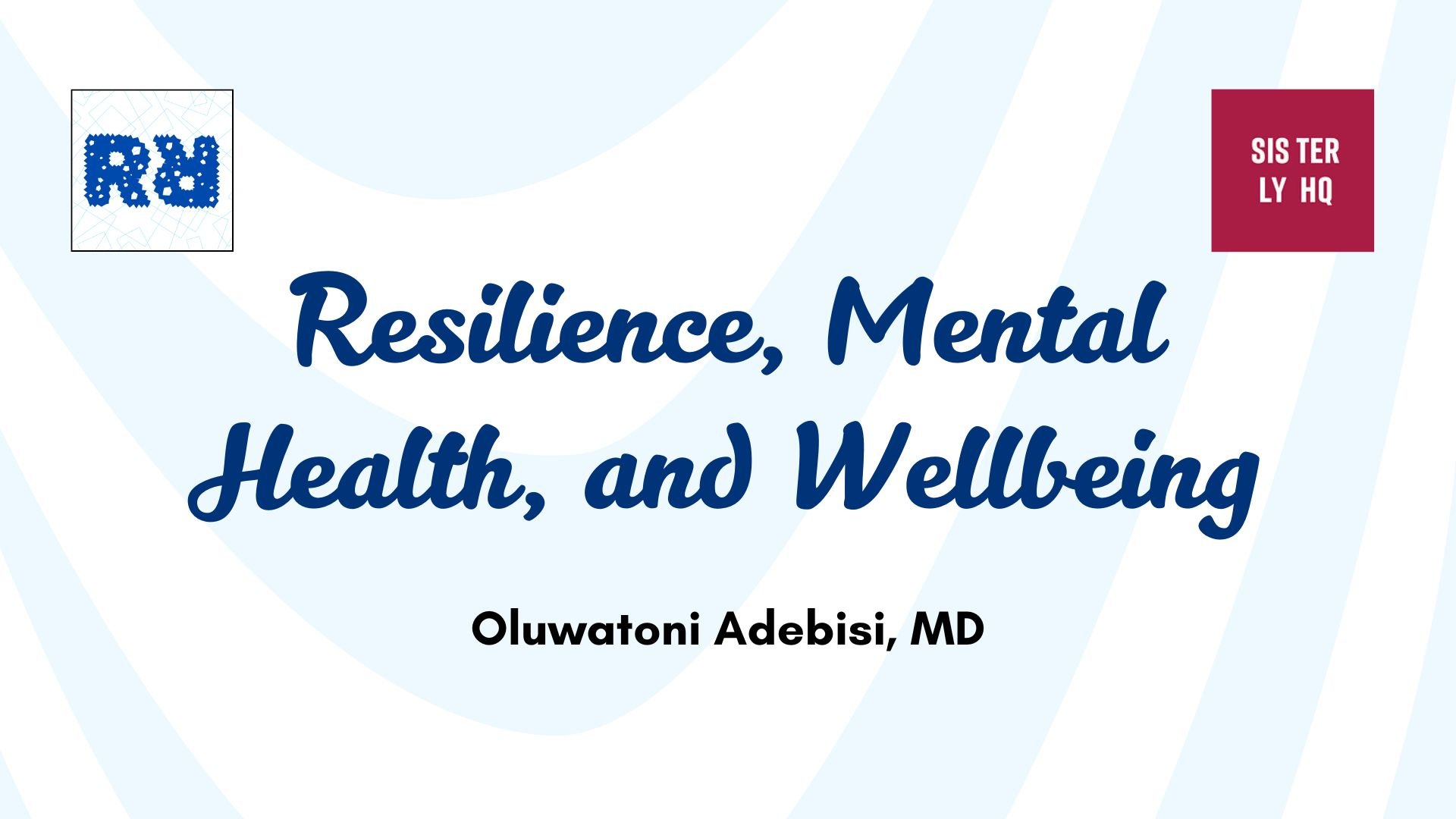 Resilience, Mental Health, and Well-Being: Our Workshop with Sisterly HQ